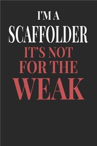 I'm A Scaffolder It's Not For The Weak