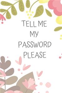 Tell Me My Password Please