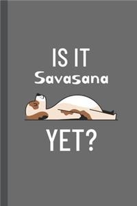 Is it Savasana Yet?
