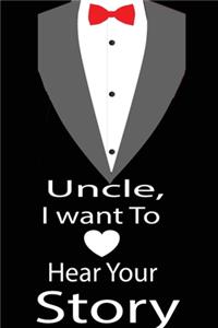 Uncle, I want to hear your story