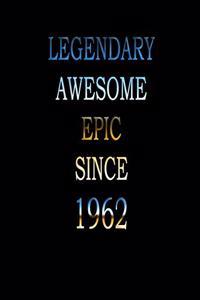 Legendary Awesome Epic since 1962