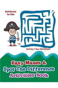 Easy Mazes & Spot The Difference Activities Book - Activity 1 Year Old Edition