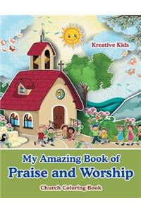 My Amazing Book of Praise and Worship Church Coloring Book