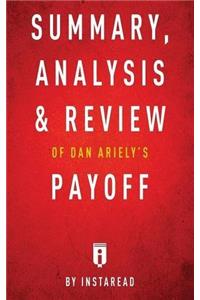 Summary, Analysis & Review of Dan Ariely's Payoff by Instaread