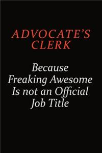 Advocate's Clerk Because Freaking Awesome Is Not An Official Job Title