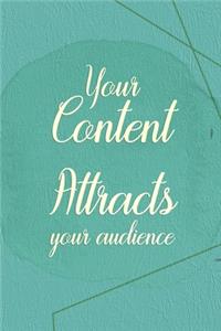 Your Content Attracts Your Audience