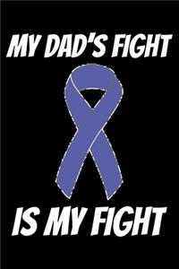 My Dad's Fight Is My Fight