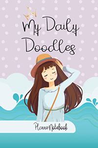 My Daily Doodles Planner Notebook: Journal Notebook 6x 9 inches has 92 ruled pages, calendar 2020. Perfect for Diary, Planners, Notes, for Girls, Woman, Children.