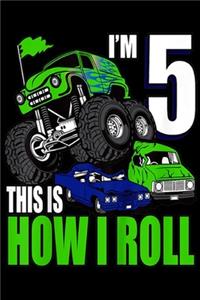 I'm 5 this is how I roll