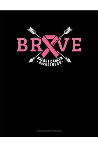 Brave Breast Cancer Awareness