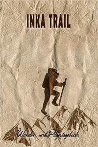 Inka Trail - Wander und Pilgertagebuch