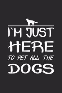 I´m just here to pet all the dogs