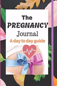 The Pregnancy Journal a day to day guide