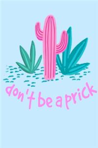 Don't be a prick