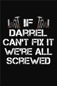 If Darrel Can't Fix It We're All Screwed