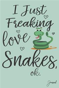 I Just Freaking Love Snakes Journal