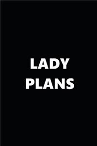 2020 Weekly Planner Funny Theme Lady Plans Black White 134 Pages