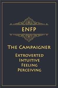 ENFP - The Campaigner (Extroverted, Intuitive, Feeling, Perceiving)