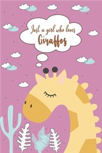 Just A Girl Who Loves Giraffes