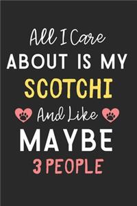 All I care about is my Scotchi and like maybe 3 people