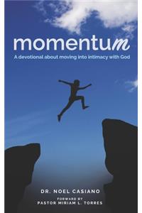 Momentum: A devotional about moving into intimacy with God