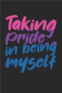 Taking Pride In Being Myself