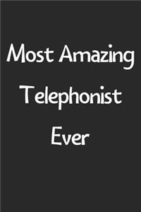 Most Amazing Telephonist Ever
