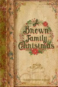 A Brown Family Christmas: Holiday Memories Journal