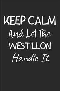 Keep Calm And Let The Westillon Handle It