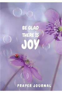 Be Glad There is Joy