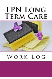 LPN Long Term Care Work Log