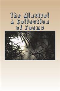 The Minstrel A Collection of Poems