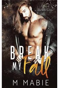 Break My Fall