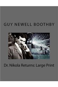 Dr. Nikola Returns: Large Print