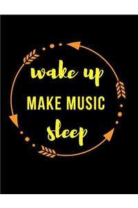 Wake Up Make Music Sleep Gift Notebook for a Music Teacher