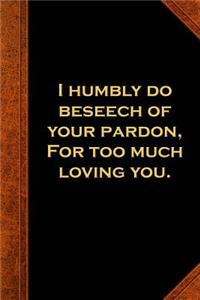 2019 Daily Planner Shakespeare Quote Beseech Pardon Loving You 384 Pages