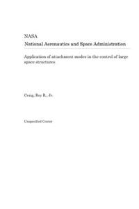 Application of Attachment Modes in the Control of Large Space Structures
