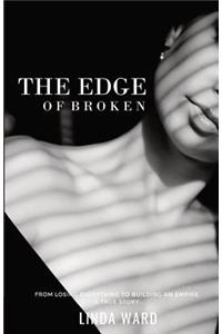 The Edge of Broken