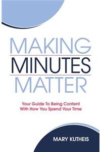 Making Minutes Matter