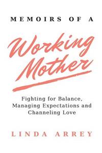 Memoirs of A Working Mother