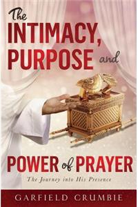 Intimacy, Purpose and Power of Prayer