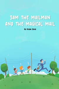 Sam the Mailman and the magical mail