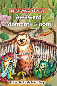 Awkward Moments Bloom