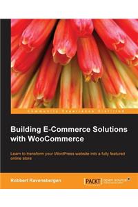 Building E-Commerce Solutions with Woocommerce