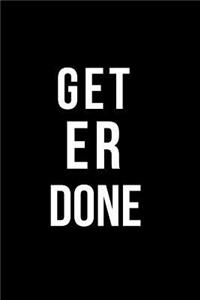 Get Er Done