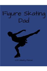 Figure Skating Dad 2019 Weekly Planner