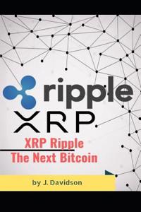 Xrp Ripple: The Next Bitcoin