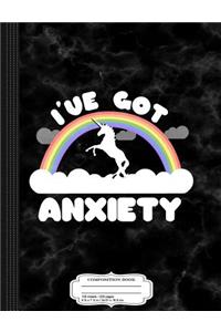 I've Got Anxiety Composition Notebook