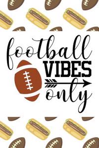 Football Vibes Only