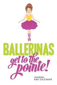 Ballerinas Get to the Pointe!